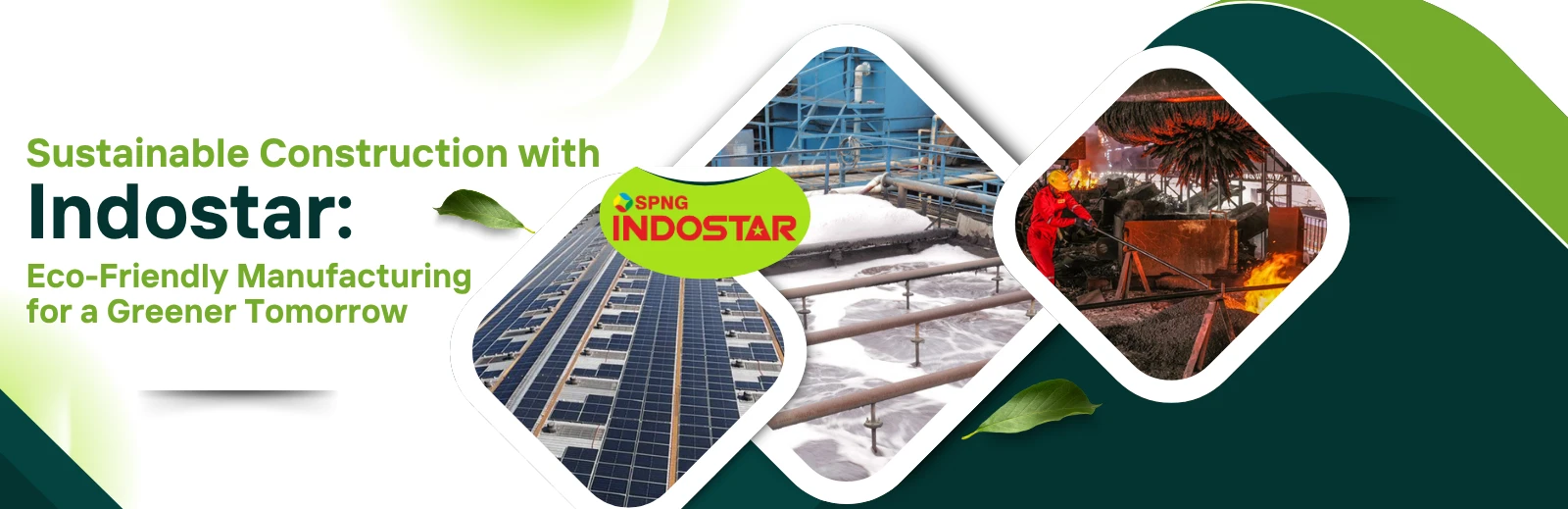 Sustainable Construction with Indostar: Eco-Friendly Manufacturing for a Greener Tomorrow