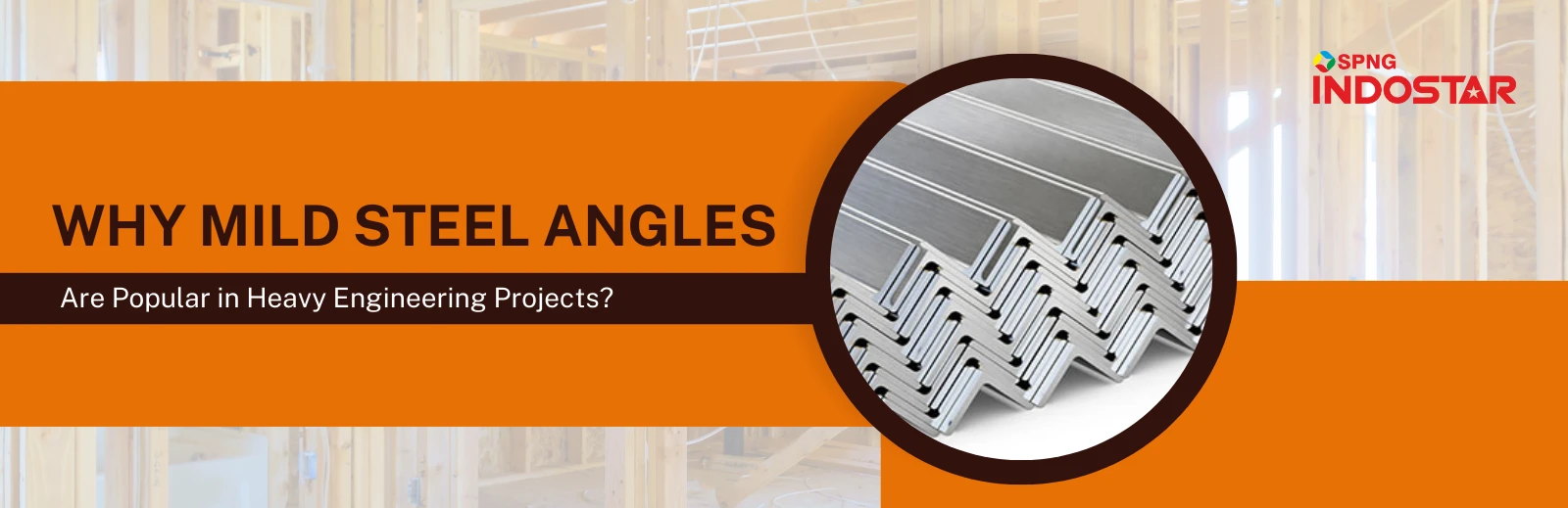 Why Mild Steel Angles Are Popular in Heavy Engineering Projects?