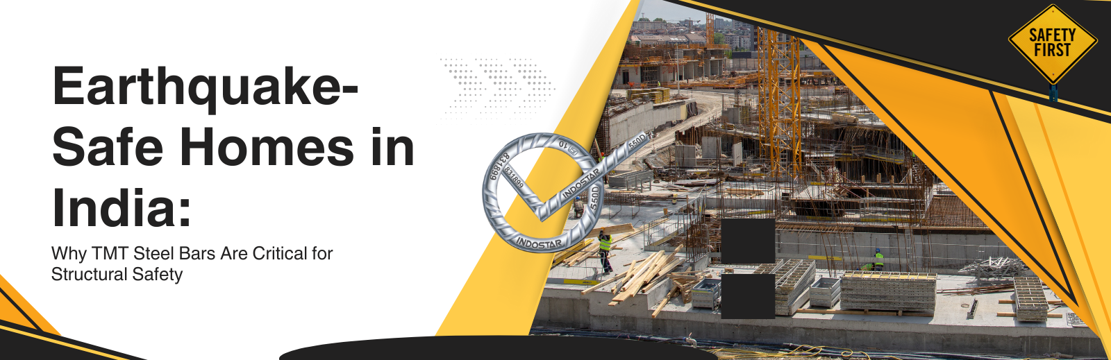 Earthquake-Safe Homes in India: Why TMT Steel Bars Are Critical for Structural Safety
